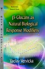 [Beta]-Glucans as Natural Biological Response Modifiers