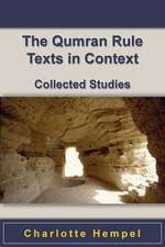 The Qumran Rule Texts in Context