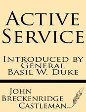 Active Service--Introduced by General Basil W. Duke