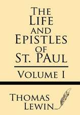 The Life and Epistles of St. Paul (Volume I)