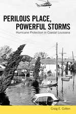 Perilous Place, Powerful Storms: Hurricane Protection in Coastal Louisiana