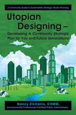 Utopian Designing - Developing a Community Strategic Plan for You and Future Generations