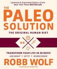 Paleo Solution: The Original Human Diet