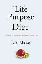 The Life Purpose Diet