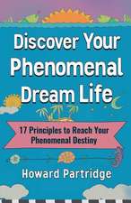 Discover Your Phenomenal Dream Life