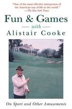 Fun & Games with Alistair Cooke