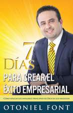 7 Dias Para Crear el Exito Empresarial