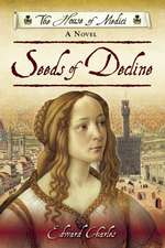 The House of Medici: Seeds of Decline