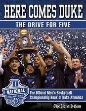 Here Comes Duke: The Official Men's Basketball Championship Book of Duke Athletics