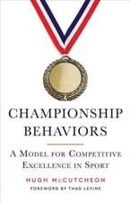 Championship Behaviors: A Model for Competitive Excellence in Sports