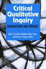 Critical Qualitative Inquiry: Foundations and Futures