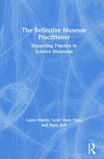 The Reflective Museum Practitioner: Expanding Practice in Science Museums