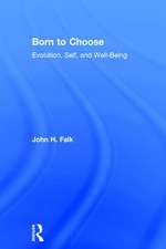 Born to Choose: Evolution, Self, and Well-Being