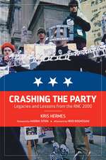 Crashing the Party: Legacies and Lessons from the RNC 2000