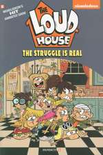 The Loud House Vol. 7: The Struggle is Real