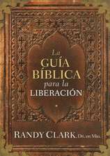 La Guia Biblica Para La Liberacion