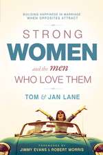 Strong Women and the Men Who Love Them