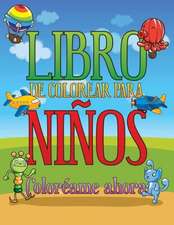 Libro de Colorear Para Ninos Coloreame Ahora