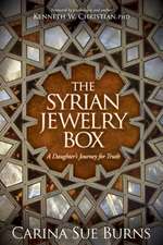 The Syrian Jewelry Box: A Daughteras Journey for Truth