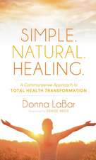 Labar, D: Simple. Natural. Healing.