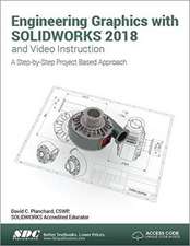 Engineering Graphics with SOLIDWORKS 2018 and Video Instruction