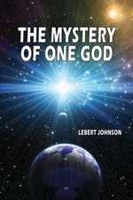 The Mystery of One God