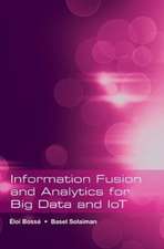 Information Fusion and Analytics for Big Data and Iot