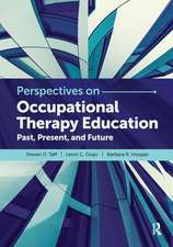 Perspectives on Occupational Therapy Education: Past, Present, and Future