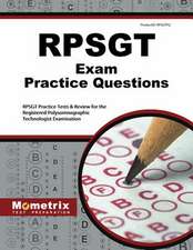 RPSGT Exam Practice Questions: RPSGT Practice Tests & Review for the Registered Polysomnographic Technologist Examination