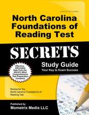 North Carolina Foundations of Reading Test Secrets Study Guide: Review for the North Carolina Foundations of Reading Test