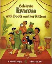 Celebra Kwanzaa Con Botitas y Sus Gatitos / Celebrate Kwanzaa with Boots and Her Kittens (Spanish Edition)