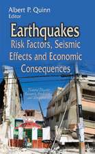 Earthquakes: Risk Factors, Seismic Effects and Economic Consequences