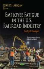 Employee Fatigue in the U.S. Railroad Industry