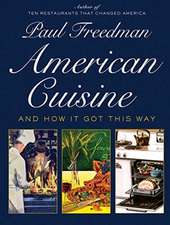 American Cuisine – And How It Got This Way