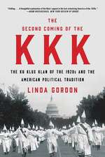 The Second Coming of the KKK – The Ku Klux Klan of the 1920s and the American Political Tradition