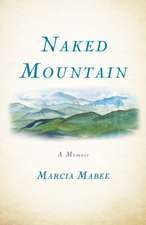 Naked Mountain: A Memoir