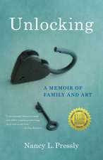 Unlocking: A Memoir of Family and Art