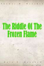 The Riddle of the Frozen Flame