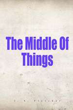 The Middle of Things