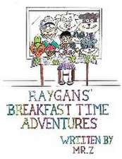 Raygans' Breakfast Time Adventures