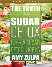 The Truth about Sugar Detox