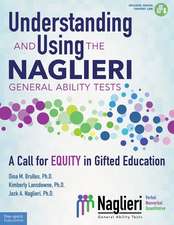 Understanding and Using the Naglieri General Ability Tests