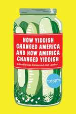 How Yiddish Changed America And How America Changed Yiddish