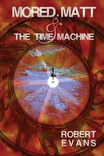 Mored, Matt & the Time Machine