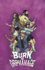 Burn the Orphanage Volume 2: Reign of Terror