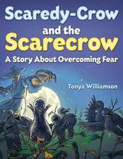 Scaredy-Crow and the Scarecrow