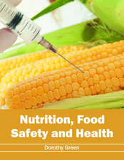 Nutrition, Food Safety and Health