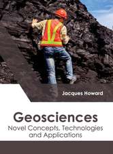 Geosciences: Novel Concepts, Technologies and Applications