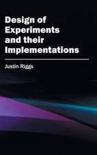 Design of Experiments and Their Implementations: Volume II