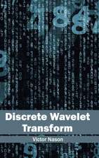 Discrete Wavelet Transform